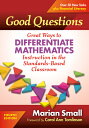 Good Questions: Great Ways to Differentiate Mathematics Instruction in the Standards-Based Classroom GOOD QUES 4/E 