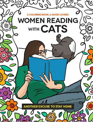Women Reading with Cats Coloring & Activity Book: A Pawsitively Purr-Fect Pastime for Feline Cozy WOMEN READING W/CATS COLORING 
