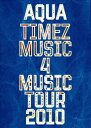 Aqua Timez Music 4 Music tour 2010 【初回生産限定】 [ Aqua Timez ]