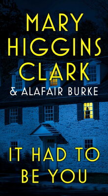 It Had to Be You IT HAD TO BE YOU （Under Suspicion） [ Mary Higgins Clark ]