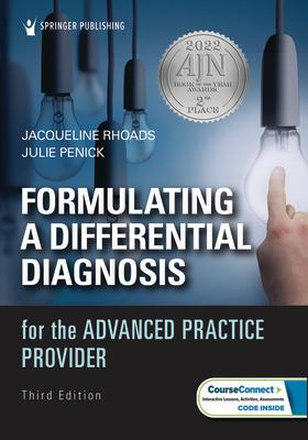 Formulating a Differential Diagnosis for the Advanced Practice Provider FORMULATING A DIFFERENTIAL DIA 