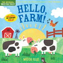 Indestructibles: Hello, Farm : Chew Proof - Rip Proof - Nontoxic - 100 Washable (Book for Babies, N INDESTRUCTIBLES HELLO FARM （Indestructibles） Maddie Frost