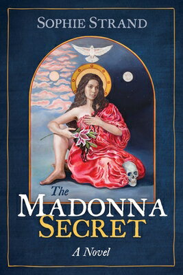The Madonna Secret MADONNA SECRET [ Sophie Strand ]