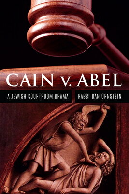 Cain V. Abel: A Jewish Courtroom Drama