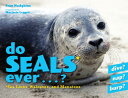 DO SEALS EVER Fran Hodgkins Marjorie Leggitt DOWN EAST BOOKS2017 Hardcover English ISBN：9781608934676 洋書 Books for kids（児童書） Juvenile Nonfiction