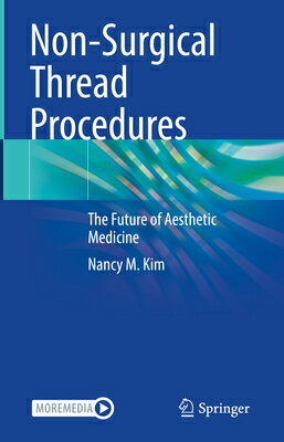 Non-Surgical Thread Procedures: The Future of Aesthetic Medicine PROCEDURES [ Nancy M. Kim ]