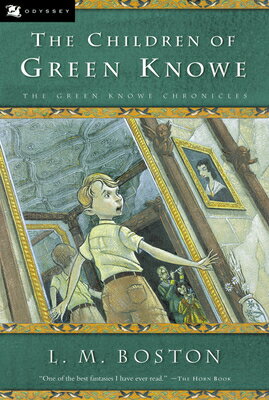 The Children of Green Knowe CHILDREN OF GREEN KNOWE （Green Knowe） [ L. M. Boston ]