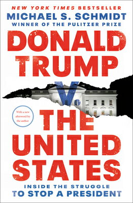 Donald Trump V. the United States: Inside the Struggle to Stop a President