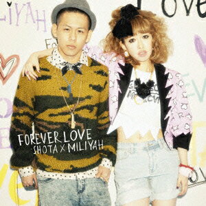 FOREVER LOVE [ 清水翔太×加藤ミリヤ ]