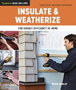 INSULATE & WEATHERIZE Taunton's Build Like a Pro Bruce Harley TAUNTON PR2012 Paperback English ISBN：9781600854682 洋書 Family life & Comics（生活＆コミック） House & Home