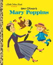 Walt Disney's Mary Poppins (Disney Classics) WALT DISNEYS MARY POPPINS (DIS （Little Golden Book） 