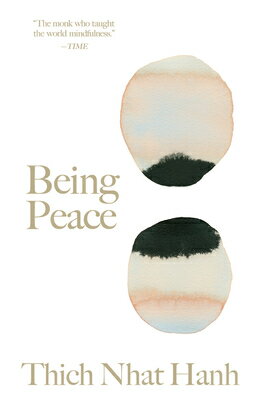Being Peace BEING PEACE （Thich Nhat Hanh Classics） Thich Nhat Hanh