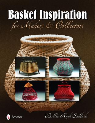 Basket Inspiration: For Makers and Collectors BASKET INSPIRATION 