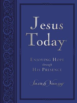 Jesus Today, Large Text Blue Leathersoft, with Full Scriptures: Experience Hope Through His Presence JESUS TODAY LARGE TEXT BLUE LE （Jesus Today） 