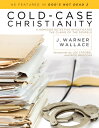 Cold-Case Christianity: A Homicide Detective Investigates the Claims of the Gospels COLD CASE CHRISTIANITY 