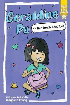 Geraldine Pu and Her Lunch Box, Too!: Ready-To-Read Graphics Level 3 GERALDINE PU & HER LUNCH BOX T （Geraldine Pu） [ Maggie P. Chang ]