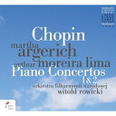 【輸入盤】ピアノ協奏曲第1番、第2番 マルタ・アルゲリッチ、アルトゥール・モレイラ・リマ、ヴィトルド・ロヴィツキ&ワルシャワ・フィル(1965年 [ ショパン ...