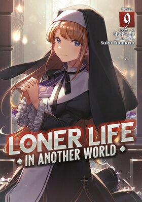 Loner Life in Another World (Light Novel) Vol. 9 LONER LIFE IN ANOTHER WORLD (L （Loner Life in Another World (Light Novel)） [ Shoji Goji ]