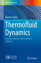 Thermofluid Dynamics: Unusual Problems with Analytical Solutions THERMOFLUID DYNAMICS 2023/E （Unipa Springer） [ Michele Ciofalo ]