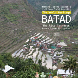 Natural Sound Scapes 2 : BATAD The Rice Terraces [ Eiji Suzuki ]