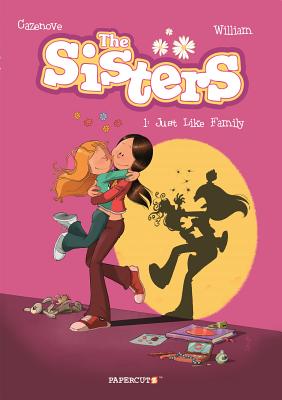 The Sisters Vol. 1: Just Like Family SISTERS VOL 1 （Sisters） [ Christophe Cazenove ]