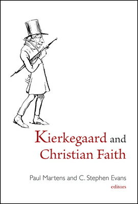 楽天楽天ブックスKierkegaard and Christian Faith KIERKEGAARD & CHRISTIAN FAITH [ Paul Martens ]