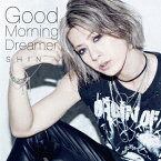 Good Morning Dreamer (プレス限定盤B) [ SHIN ]