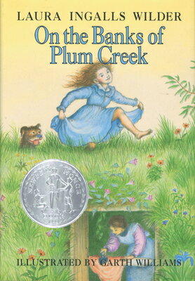 On the Banks of Plum Creek: A Newbery Honor Award Winner ON THE BANKS OF PLUM CREEK （Little House） [ Laura Ingalls Wilder ]
