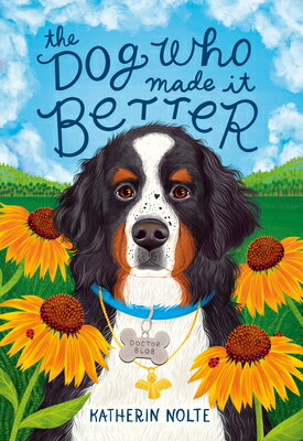 The Dog Who Made It Better DOG WHO MADE IT BETTER [ Katherin Nolte ]