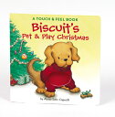 Biscuit 039 s Pet Play Christmas: A Touch Feel Book: A Christmas Holiday Book for Kids BISCUITS PET PLAY XMAS （Biscuit） Alyssa Satin Capucilli