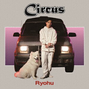 Circus (完全生産限定盤 CD＋7inchアナログ) [ Ryohu ]