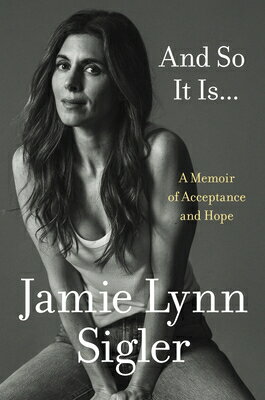 And So It Is...: A Memoir of Acceptance and Hope AND SO IT IS 