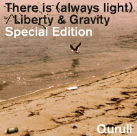 「There is(always light)/Liberty & Gravity」Special Edition (初回限定盤 CD＋DVD)