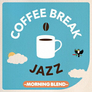 COFFEE BREAK JAZZ -MORNING BLEND- [ V.A. ]