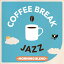 COFFEE BREAK JAZZ -MORNING BLEND- [ (V.A.) ]