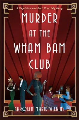 Murder at the Wham Bam Club MURDER AT THE WHAM BAM CLUB （A Psychics and Soul Food Mystery） 