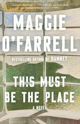 This Must Be the Place THIS MUST BE THE PLACE （Vintage Contemporaries） [ Maggie O'Farrell ]