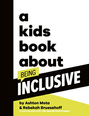 A Kids Book about Being Inclusive KIDS BK ABT BEING INCLUSIVE （Kids Book） [ Ashton Mota ]
