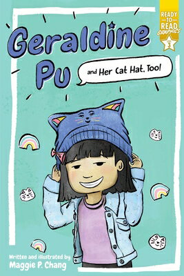 Geraldine Pu and Her Cat Hat, Too!: Ready-To-Read Graphics Level 3 GERALDINE PU & HER CAT HAT TOO （Geraldine Pu） [ Maggie P. Chang ]