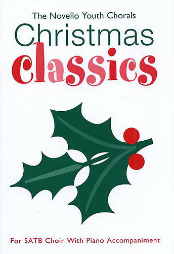 【輸入楽譜】NOVELLO YOUTH CHORALS: CHRISTMAS CLASSICS(S,A,T,B)