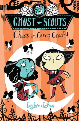 Chaos at Camp Croak! CHAOS AT CAMP CROAK （Ghost Scouts） [ Taylor Dolan ]