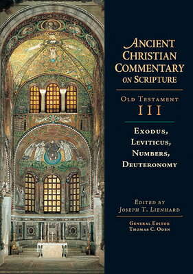 Exodus, Leviticus, Numbers, Deuteronomy: Volume 3 Volume 3 COMT-ACCS EXODUS LEVITICUS NUM （Ancient Christian Commentary on Scripture） 