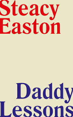 Daddy Lessons DADDY LESSONS [ Steacy Easton ]