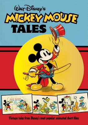 Walt Disney's Mickey Mouse Tales: Classic Stories WALT DISNEYS MICKEY MOUSE TALE [ Walt Disney ]פ򸫤