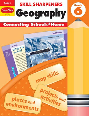 Skill Sharpeners: Geography, Grade 6 Workbook SKILL SHARPENERS GEOGRAPHY GRD （Skill Sharpeners: Geography） Evan-Moor Educational Publishers