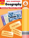 Skill Sharpeners: Geography, Grade 6 Workbook SKILL SHARPENERS GEOGRAPHY GRD （Skill Sharpeners: Geography） Evan-Moor Educational Publishers