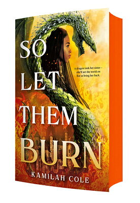 So Let Them Burn (Limited Edition) SO LET THEM BURN (LIMITED EDIT （The Divine Traitors） [ Kamilah Cole ]
