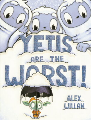 Yetis Are the Worst! YETIS ARE THE WORST （The Worst!） 