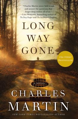 Long Way Gone LONG WAY GONE [ Charles Martin ]
