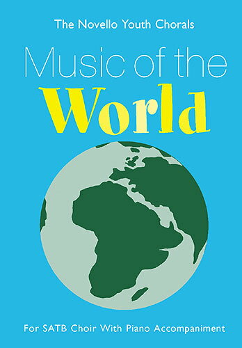 【輸入楽譜】NOVELLO YOUTH CHORALS: MUSIC OF THE WORLD(S,A,T,B)